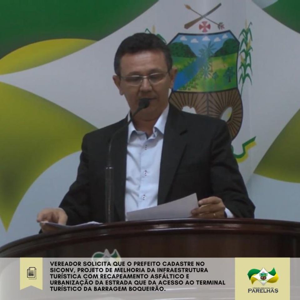 O requerimento onde solicita o projeto de melhoria da Infraestrutura Turística de Parelhas é aprovado