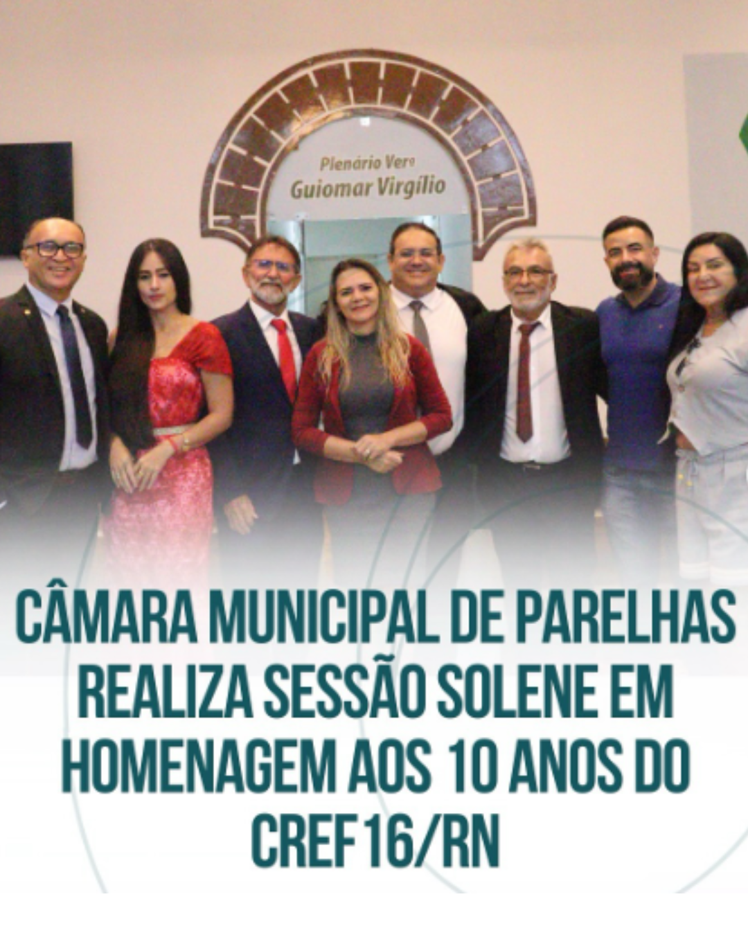Sessão Solene em homenagem aos 10 anos do CREF16/RN é realizada com sucesso na Câmara de Parelhas